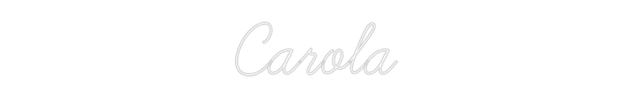 Custom Neon: Carola