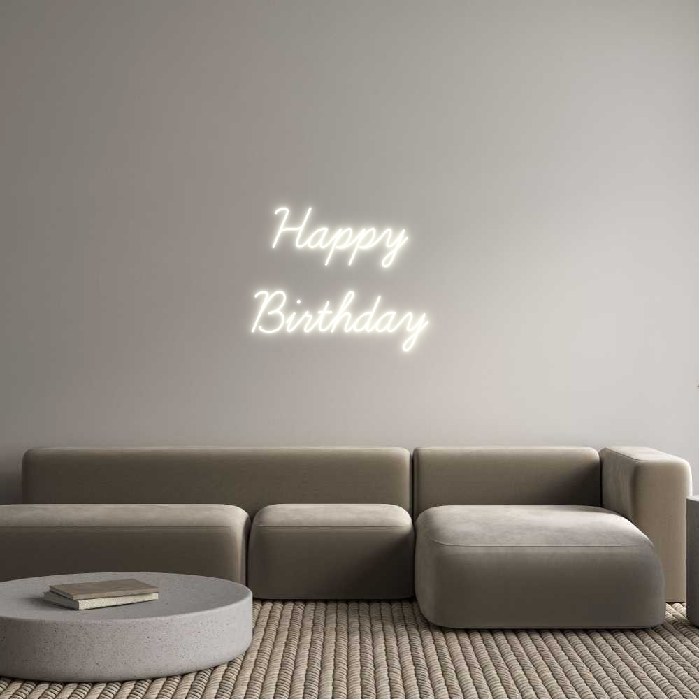 Custom Neon: Happy 
Birth...
