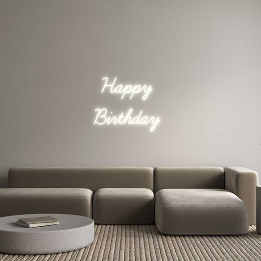 Custom Neon: Happy 
Birth...