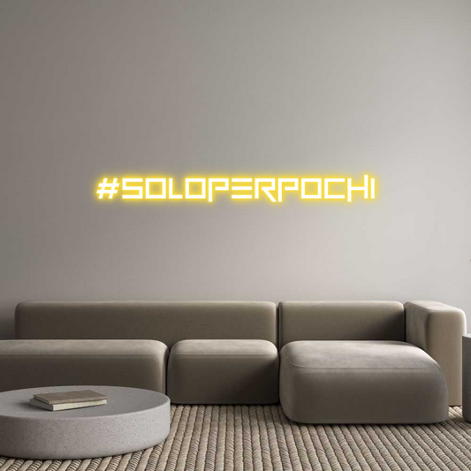 Custom Neon: #soloperpochi